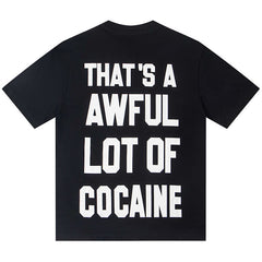That's A Awful Lot Of Cough Syrup Tee