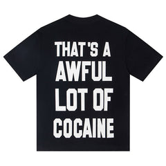 That's A Awful Lot Of Cough Syrup Tee