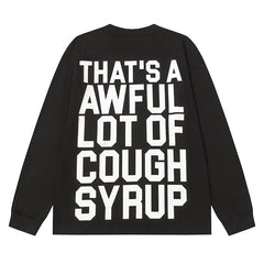 Cough Syrup Long Sleeve Tee